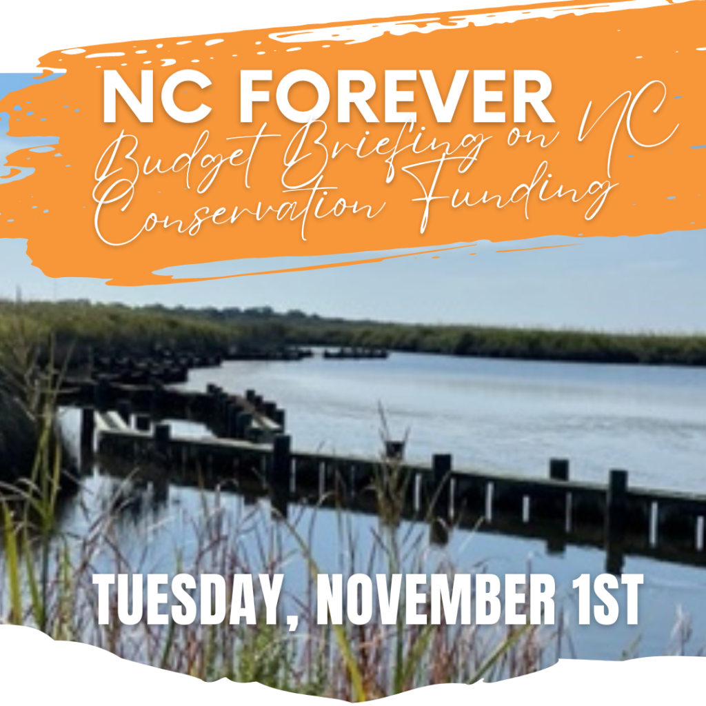 NC Forever Budget Briefing on NC Conservation Funding - Nov. 1